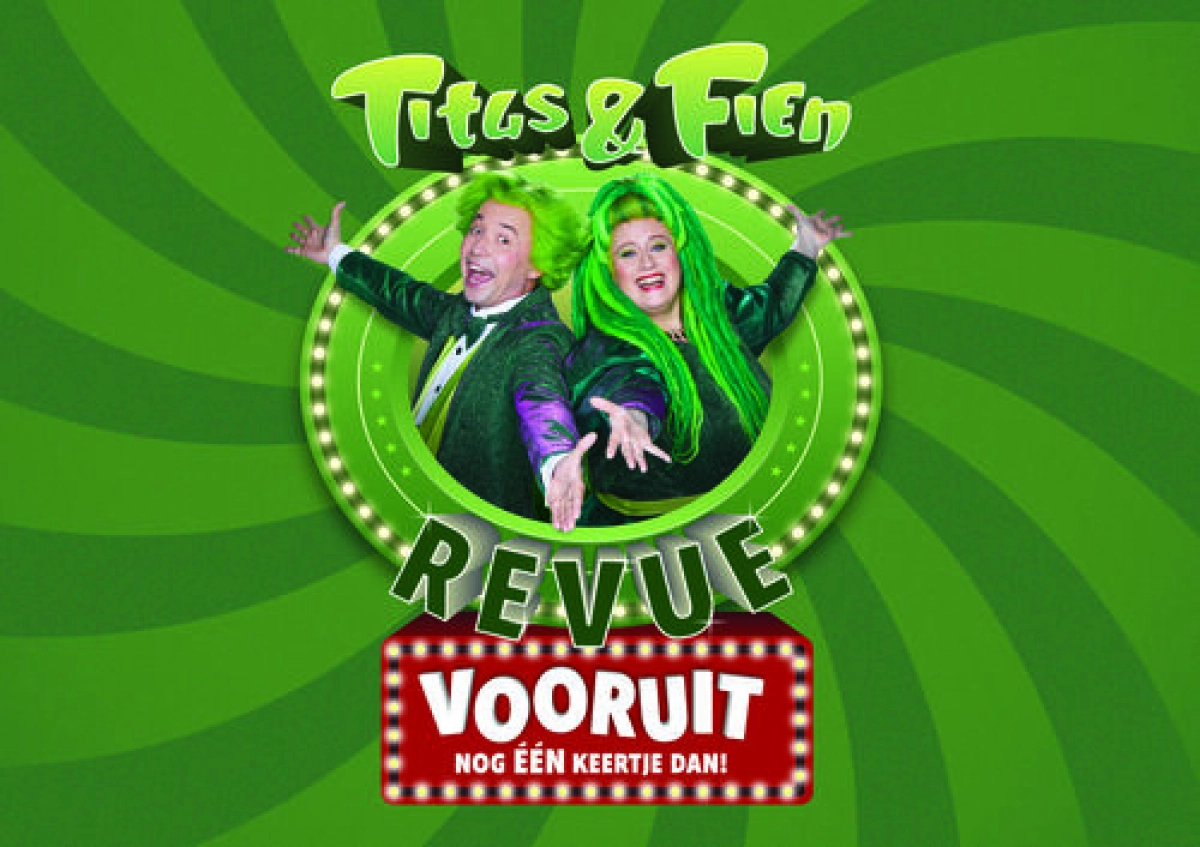 Titus & Fien De Revue - Vooruit, nog één keertje dan